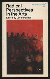 Radical Perspectives in the Arts by edited by Lee - Paperback - 1973 - from Between the Covers- Rare Books, Inc. ABAA (SKU: 222875)