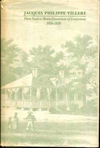 Jacques Philippe Villere?, first native-born governor of Louisiana, 1816-1820 by Villere?, Sidney Louis - 1981-01-01