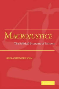 Macrojustice: The Political Economy of Fairness