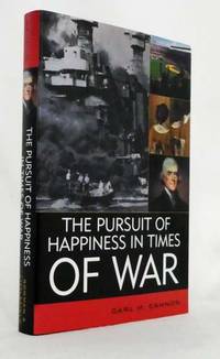 The Pursuit of Happiness in Times of War by Cannon, Carl M - 2004