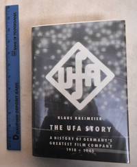 The Ufa Story: A History of Germany's Greatest Film Company, 1918-1945