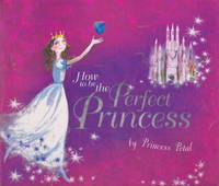 How to be the Perfect Princess