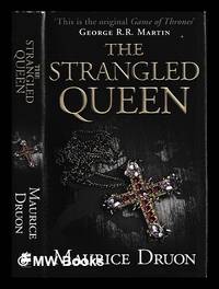 The strangled queen / Maurice Druon ; translated from the French by Humphrey Hare