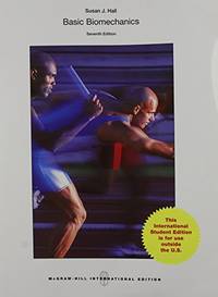 Basic Biomechanics (Int&#039;l Ed) by Hall, Susan