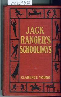 Jack Ranger&#039;s Schooldays or the Rivals of Washington  Hall by Young Clarence - 1907