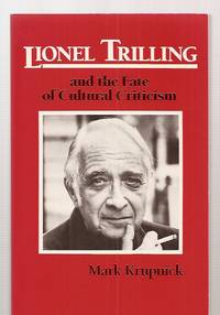 Lionel Trilling and the Fate of Cultural Criticism