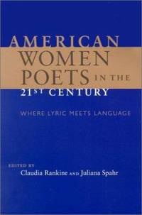 American Women Poets in the 21st Century : Where Lyric Meets Language