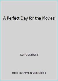 A Perfect Day for the Movies by Ron Chatalbash - 1983