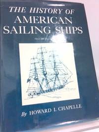 History of American Sailing Ships by Howard I. Chapelle - 1988