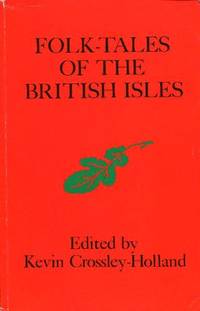 Folk Tales of the British Isles by Crossley-Holland, Kevin (editor)