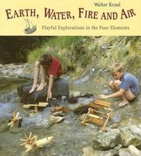 Earth, Water, Fire, and Air : Playful Explorations in the Four Elements