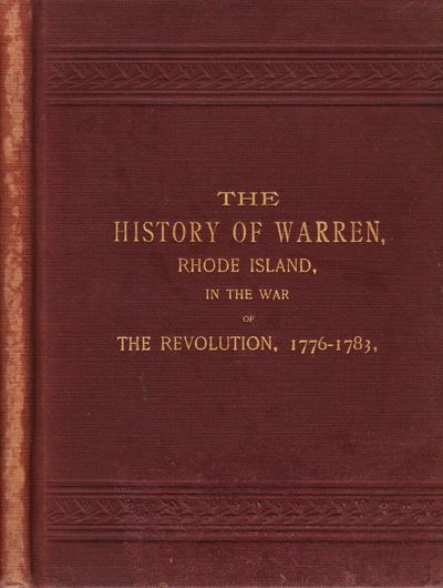 The History of Warren, Rhode Island, in the War of the Revolution, 1776-1783.