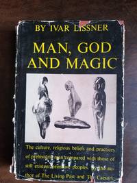 Man, God and Magic by Ivar Lissner - 1961