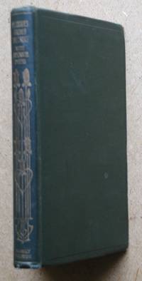 The Golden Treasury of the Best Songs and Lyrical Poems in the English Language. by Palgrave, Francis Turner. Selected & Arranged By. Updated By John Press - 1909