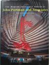 John Portman and Associates: Selected and Current Works