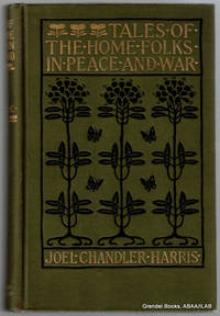 Tales of the Home Folks in Peace and War.
