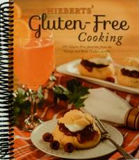 cover of Hieberts' Gluten-Free Cooking: 195 Gluten-Free favorites from the George and Betty Hiebert Family