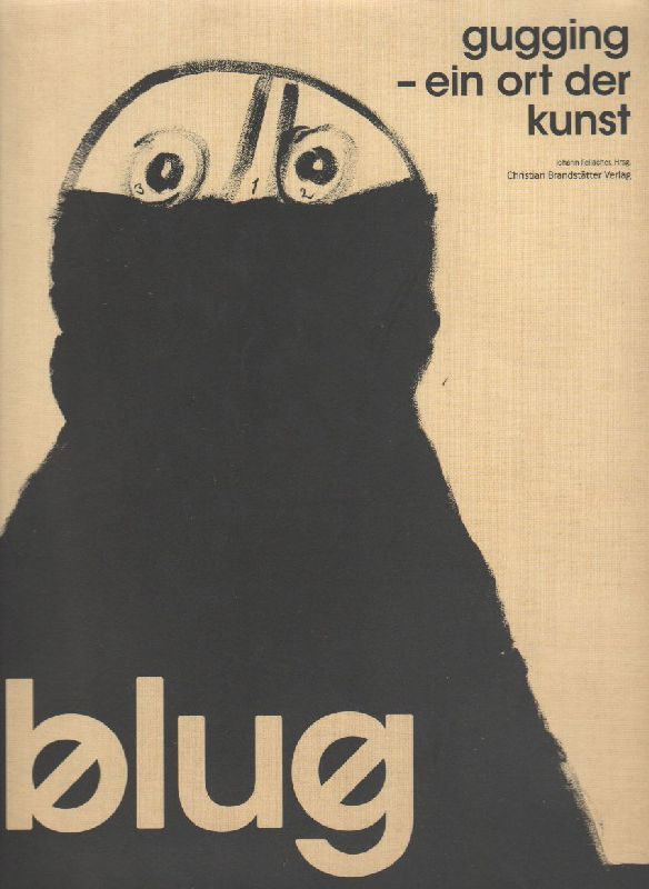 アート・デザイン・音楽 Gugging Ein Ort der Kunst アート・デザイン