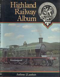 Highland Railway Album by Lambert, Anthony J - 1974