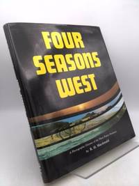 Four seasons west: A photographic odyssey of the three prairie provinces