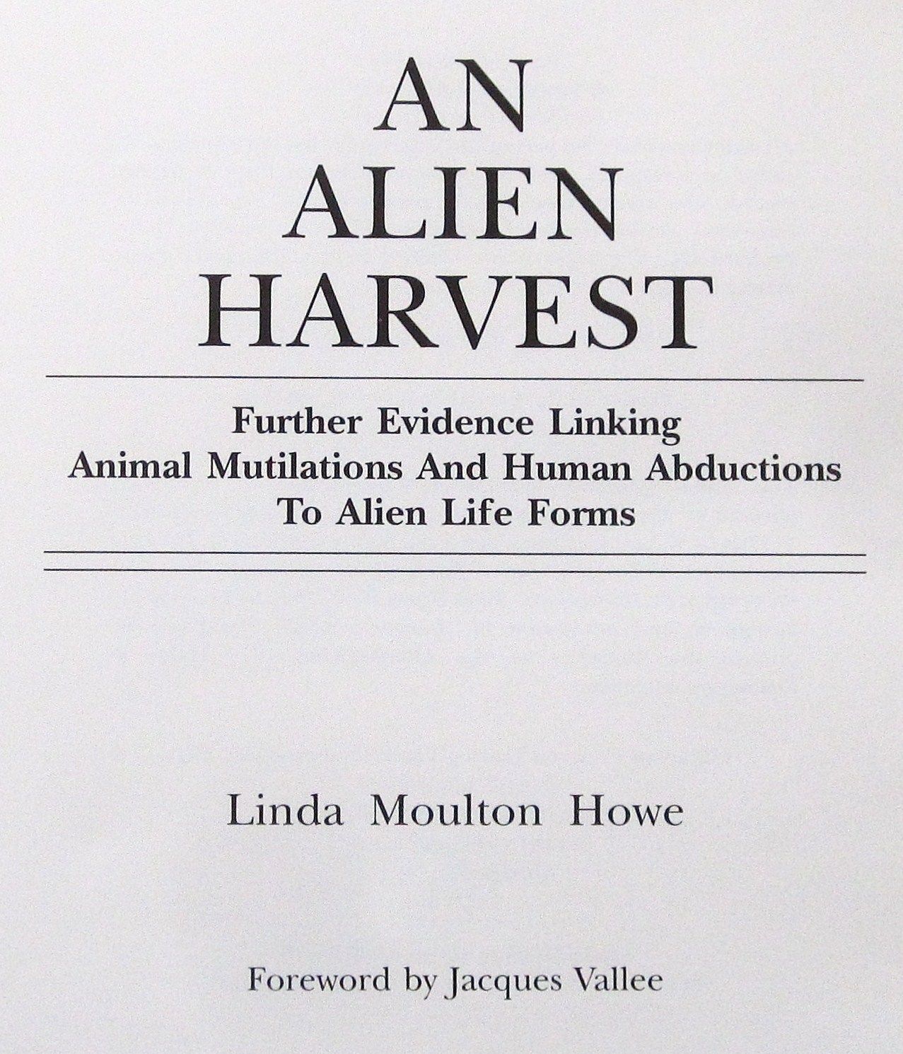 洋書 AN ALIEN HARVEST by Linda Moulton Howe Alien Harvest : Further Evidence Linking Animal Mutilations