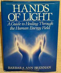 Hands of Light by Barbara Brennan - 1988