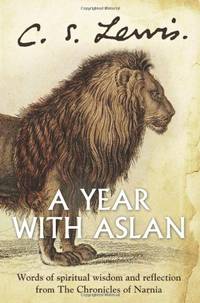 cover of A Year With Aslan: Words of Wisdom and Reflection from the Chronicles of Narnia