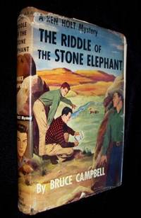 A Ken Holt Mystery - The Riddle of the Stone Elephant by Bruce Campbell - First Edition - 1949 - from Neil Williams, Bookseller (SKU: 25554)