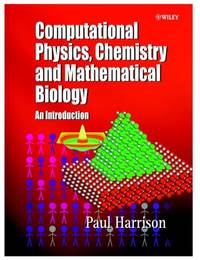 Computational Methods in Physics, Chemistry and Mathematical Biology: An Introduction