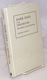 image of Dark days in the newsroom, McCarthyism aimed at the press