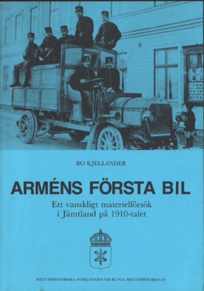 ARMÉNS FÖRSTA BIL. Ett vanskligt materielförsök i…