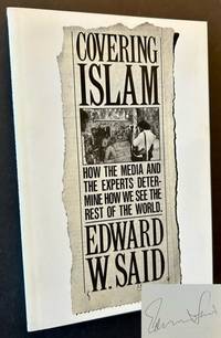 Covering Islam: How the Media and the Experts Determine How We See the Rest of the World