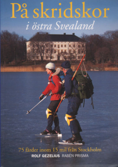 PÅ SKRIDSKOR I ÖSTRA SVEALAND. 75 färder inom 15…