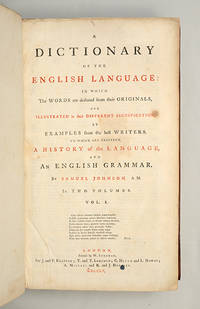 A Dictionary of the English Language: by JOHNSON, Samuel - 1755