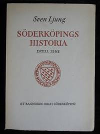 SÖDERKÖPINGS HISTORIA I. TIDEN TILL 1568.