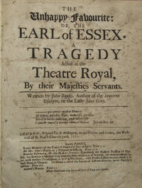 The Unhappy Favourite; or, The Earl of Essex. A Tragedy