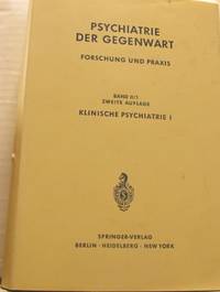Psychiatrie der Gegenwart. Forschung und Praxis.…
