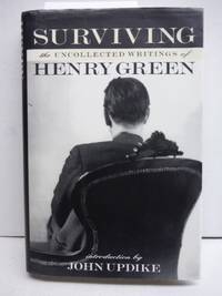 Surviving: The Uncollected Writings of Henry Green