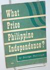 What price Philippine independence