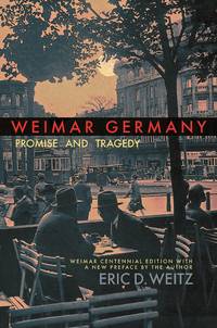 Weimar Germany – Promise and Tragedy