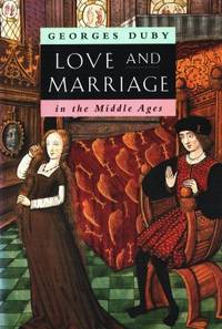 Love and Marriage in the Middle Ages.