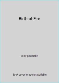 Birth of Fire