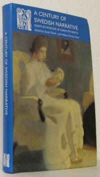 A Century of Swedish Narrative. Essays in Honour…