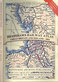 Bradshaws Railway Atlas 1852- Great Britain and Ireland (Armchair Time Travellers Railway Atlas)