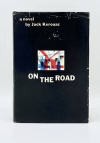 ON THE ROAD by Kerouac, Jack - 1957