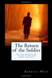 The Return of the Soldier: By the Author of  Black Lamb and Grey Falcon by West, Rebecca