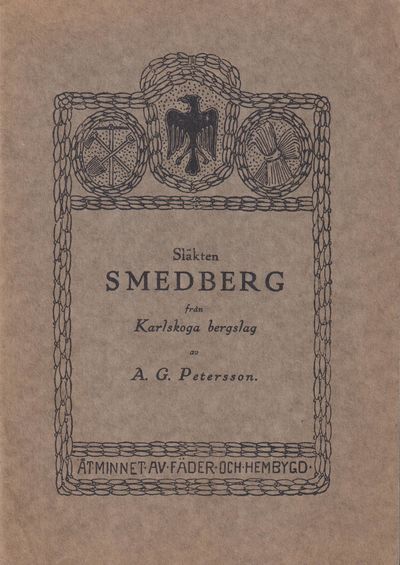 Släkten Smedberg. Hantverkarsläkt från Karlskoga…