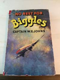 No Rest for Biggles by W. E. Johns - 1956