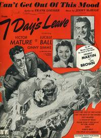 CAN'T GET OUT OF THIS MOOD (ORIGINAL SHEET MUSIC ) from the film SEVEN DAYS LEAVE with...