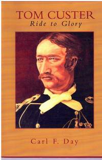 cover of TOM CUSTER Ride to Glory (Frontier Military Series)